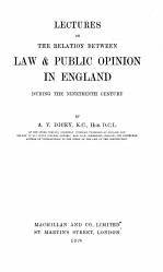 LECTURES ON THE RELATION BETWEEN LAW AND PUBLIC OPINION IN ENGLAND DURING THE NINETEENTH CENTURY