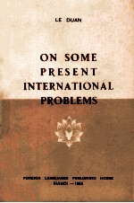 ON SOME PRESENT INTERNATIONAL PROBLEMS