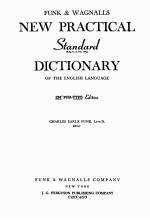 FUNK AND WAGNALLS NEW PRACTICAL STANDARD DICTIONARY OF THE ENGLISH LANGUAGE