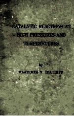 CATALYTIC REACTIONS AT HIGH PRESSURES AND TEMPERATURES