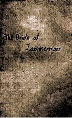 THE BRIDE OF LAMMERMOOR