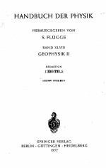 HANDBUCH DER PHYSIK BAND XLVIII GEOPHYSIK II