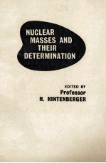 NUCLEAR MASSES AND THEIR DETERMINATION