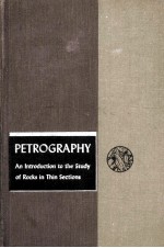 PETROGRAPHY AN INTRODUCTION TO THE STUDY OF ROCKS IN THIN SECTIONS