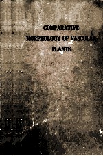 COMPARATIVE MORPHOLOGY OF VASCULAR PLANTS