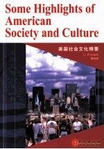 SOME HIGHLIGHTS OF AMERICAN SOCIETY AND CULTURE