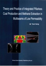 Theory and Practice of Integrated Pillarless Coal Production and Methane Extraction Multiseams of Lo