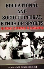 EDUCATIONAL AND SOCIO-CULTURAL ETHOS OF SPORTS:An Indian Experience in Sansarpur