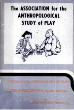 The ASSOCIATION for the ANTHROPOLOGICAL STUDY of PLAY