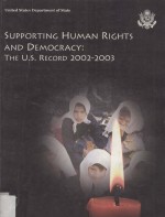 Supporting Human Rigths and Democracy:The U.S. Record 2002-2003