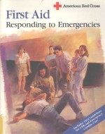 American Red Cross First Aid Responding to Emergencies