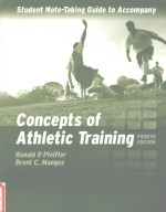 Concepts of athletic training:Student note-taking guide to accompany Fourth edition