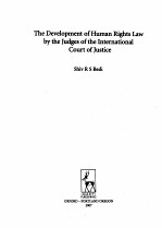 THE DEVELOPMENT OF HUMAN RIGHTS LAW BY THE JUDGES OF THE INTERNATIONAL COURT OF JUSTICE