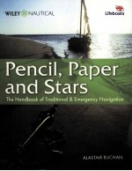 Pencil，Paper and Stars The Handbook of Traditional and Emergency Navigation