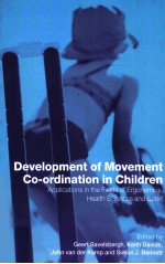 Development of Movement Co-ordination in Children Applications in the fields of ergonomics，health s