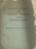 DICTIONARY OF PLANT FOODS AND PESTICIDES