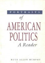 PORTRAITS OF AMERICAN POLITICS A READER