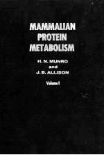 MAMMALIAN PROTEIN METABOLISM VOLUME I