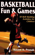 BASKETBALL Fun&Games 50Skill-Building Activities for Children