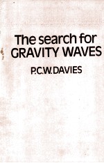 THE SEARCH FOR GRAVITY WAVES