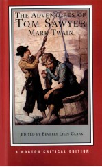 The Adventures of Tom Sawyer Authoritative text backgrounds and contexts criticism