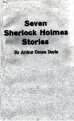 SEVEN SHERLOCK HOLMES STORIES