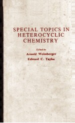 SPECIAL TOPICS IN HETEROCYCLIC CHEMISTRY