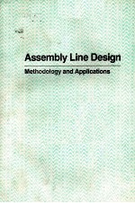 ASSEMBLY LINE DESIGN METHODOLOGY AND APPLICATIONS