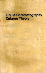 LIQUID CHROMATOGRAPHY COLUMN THEORY