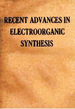 RECENT ADVANCES IN ELECTROORGANIC SYNTHESIS