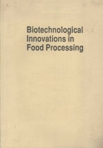 Biotechnological Innovations in Food Processing