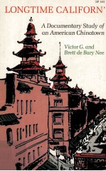 LONGTIME CALIFORN':A Documentary Study of an American Chinatown