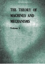 THE THEORY OF MACHINES AND MECHANISMS Volume 2