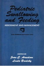 Pediatric Swallowing and Feeding Assessment and Management