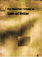 FIRST INTERNATIONAL CONFERENCE ON LASERS AND MEDICINE