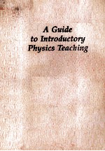 A GUIDE TO INTRODUCTORY PHYSICS TEACHING