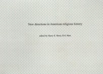 NEW DIRECTIONS IN AMERICAN RELIGIOUS HISTORY