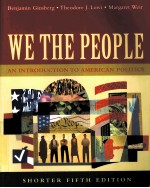 WE THE PEOPLE AN INTRODUCTION TO AMERICAN POLITICS SHORTER FIFTH EDITION