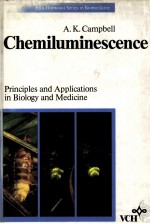 CHEMILUMINESCENCE PRINCIPLES AND APPLICATIONS IN BIOLOGY AND MEDICINE