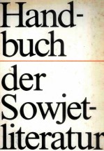 HANDBUCH DER SOWJET-LITERATUR 1917-1972