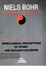 SEMICLASSICAL DESCRIPTIONS OF ATOMIC AND NUCLEAR COLLISIONS