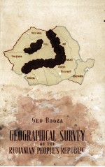 GEOGRAPHICAL SURVEY OF THE RUMANIAN PEOPLE’S REPUBLIC