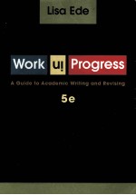 Work in Progress A Guide to Academic Writing and Revising FIFTH EDITION