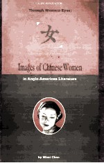 THROUGH WESTERN EYES:IMAGES OF CHINESE WOMEN IN ANGLO-AMERICAN LITERATURE