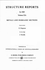 STRUCTURE REPORTS FOR 1985 VOLUME 52A METALS AND INORGANIC SECTIONS