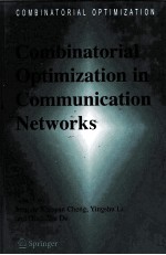 COMBINATORIAL OPTIMIZATION IN COMMUNICATION NETWORKS