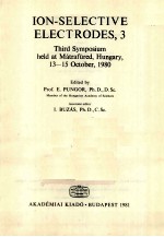 ION-SELECTIVE ELECTRODES，3：THIRD SYMPOSIUM HELD AT MATRAFURED，HUNGARY，13-15 OCTOBER，1980