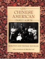 THE CHINESE AMERICAN FAMILY ALBUM DOROTHY AND THOMAS HOOBLER