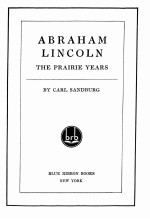 ABRAHAM LINCOLN:THE PRAIRIE YEARS