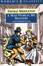 THOMAS MIDDLETON A Mad World